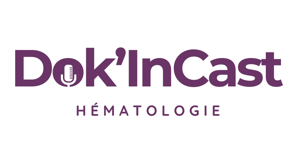 podcasts médicaux dok'incast hematologie